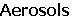 Aerosols